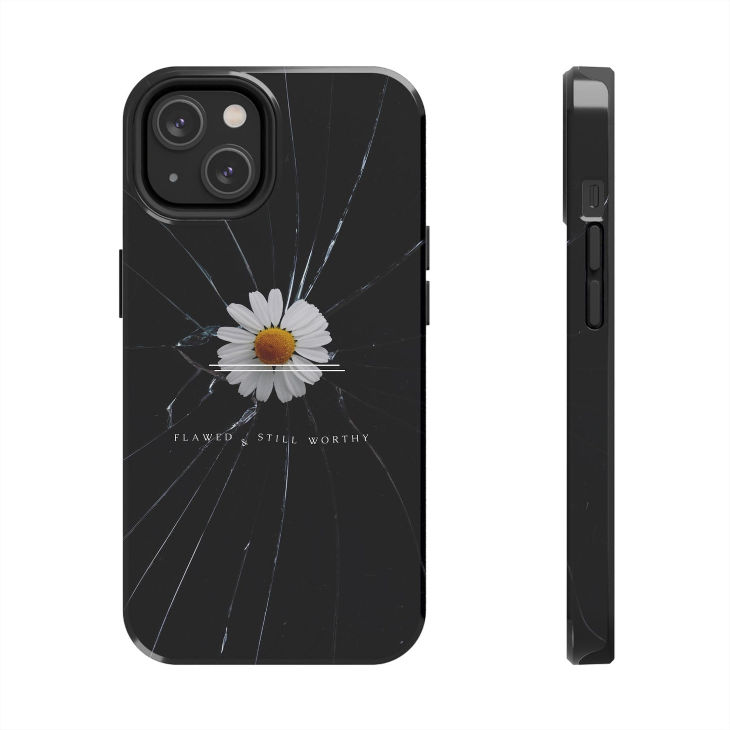 Flawed But Still Worthy Phone Case - Tough Cases, Inspirational Gift, Floral Design, Self-Love