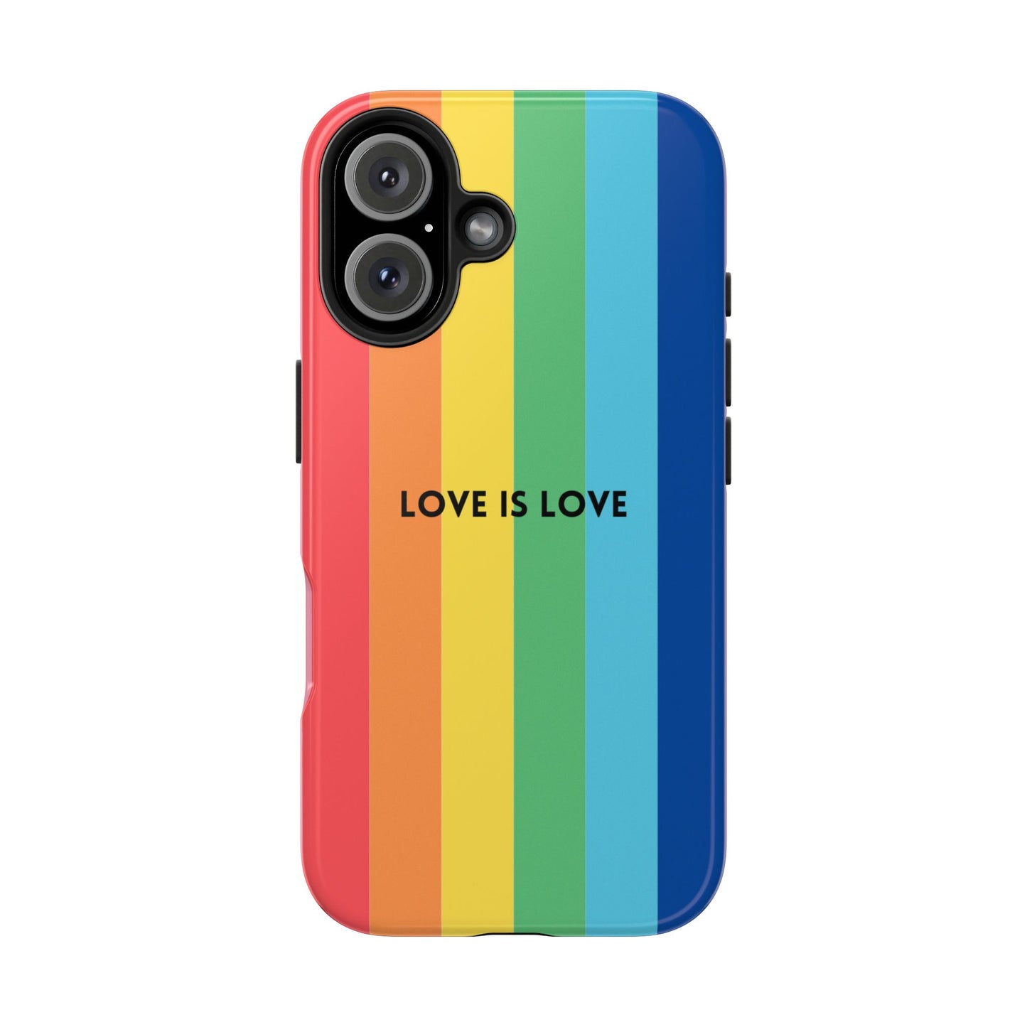 LOVE IS LOVE Colorful Love, Pride Tough Phone Case