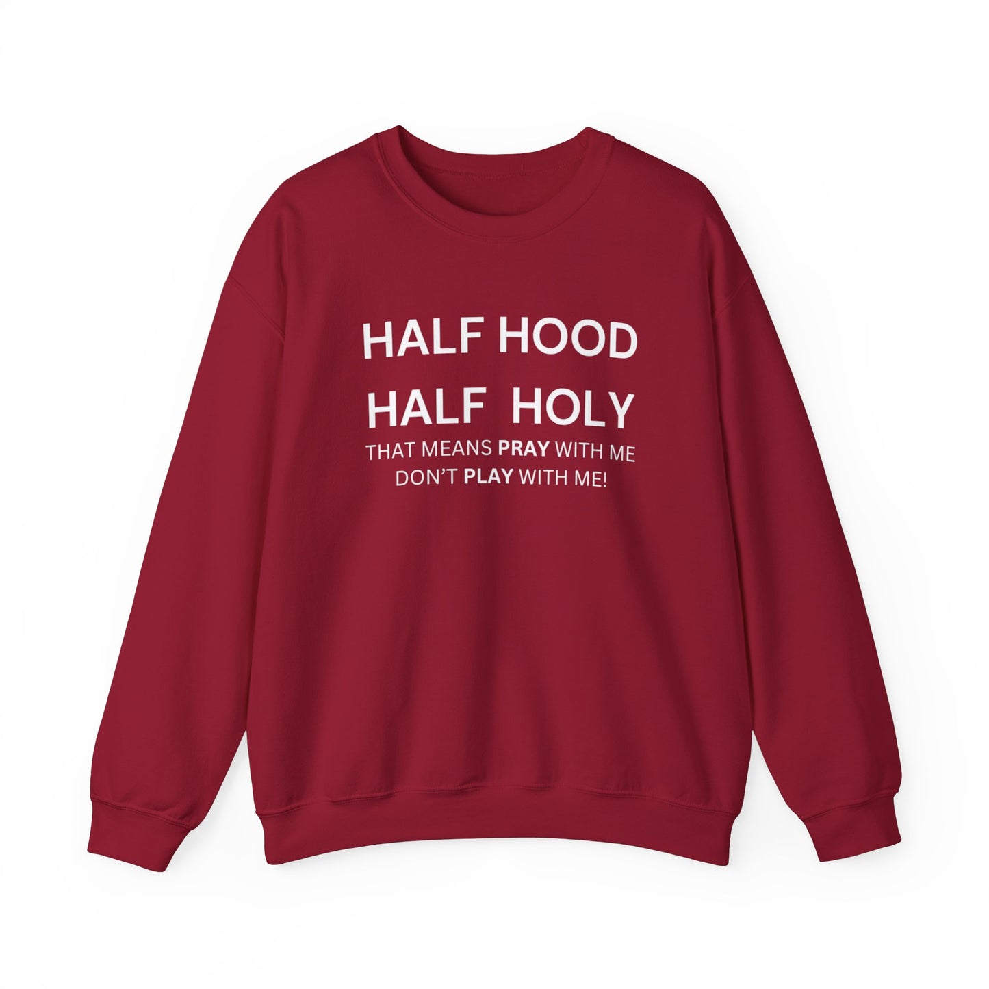 Half Hood, Half Holy Sweatshirt Unisex Heavy Blend Sweatshirt