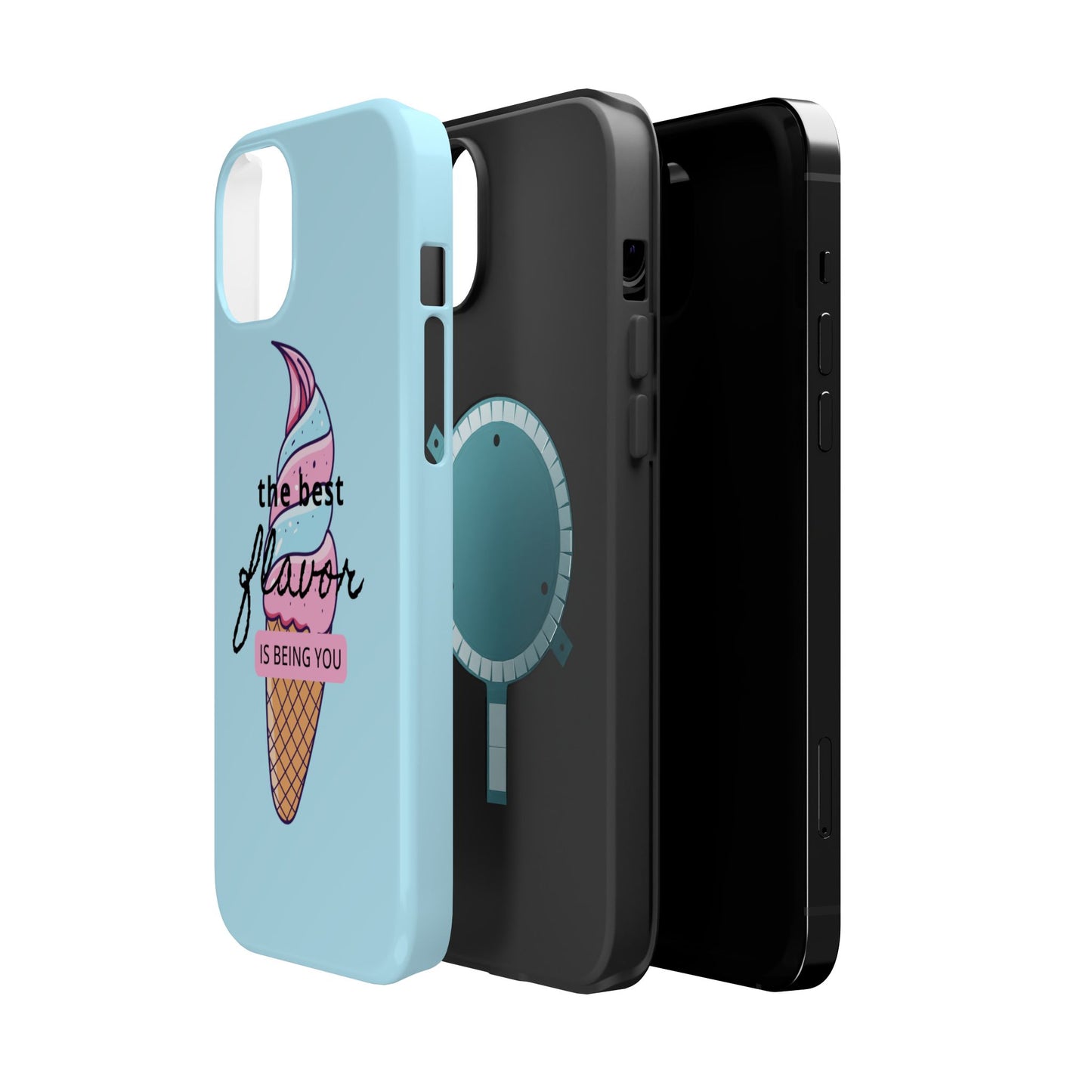 The Best Flavor is being you! Ice Cream MAGNETIC Tough Phone Case
