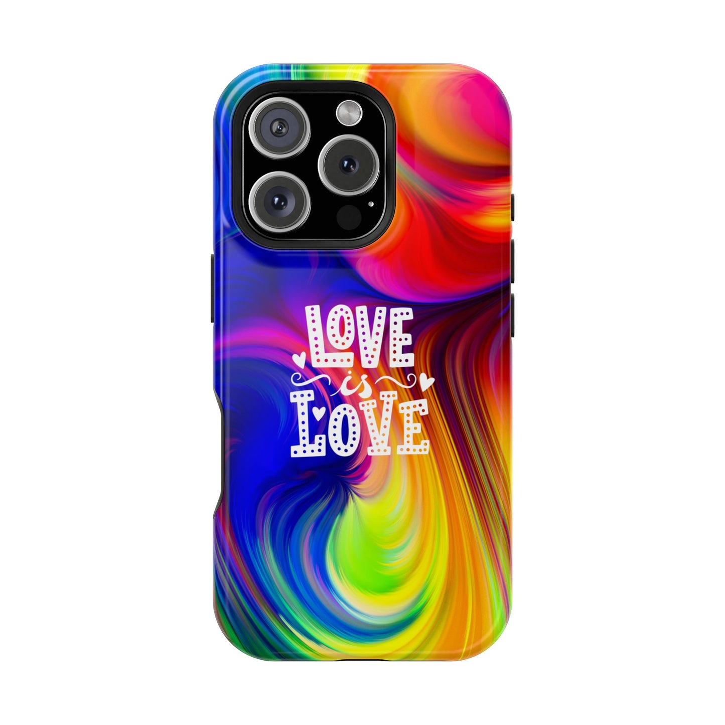 LOVE IS LOVE Colorful Love, Pride Tough Phone Case