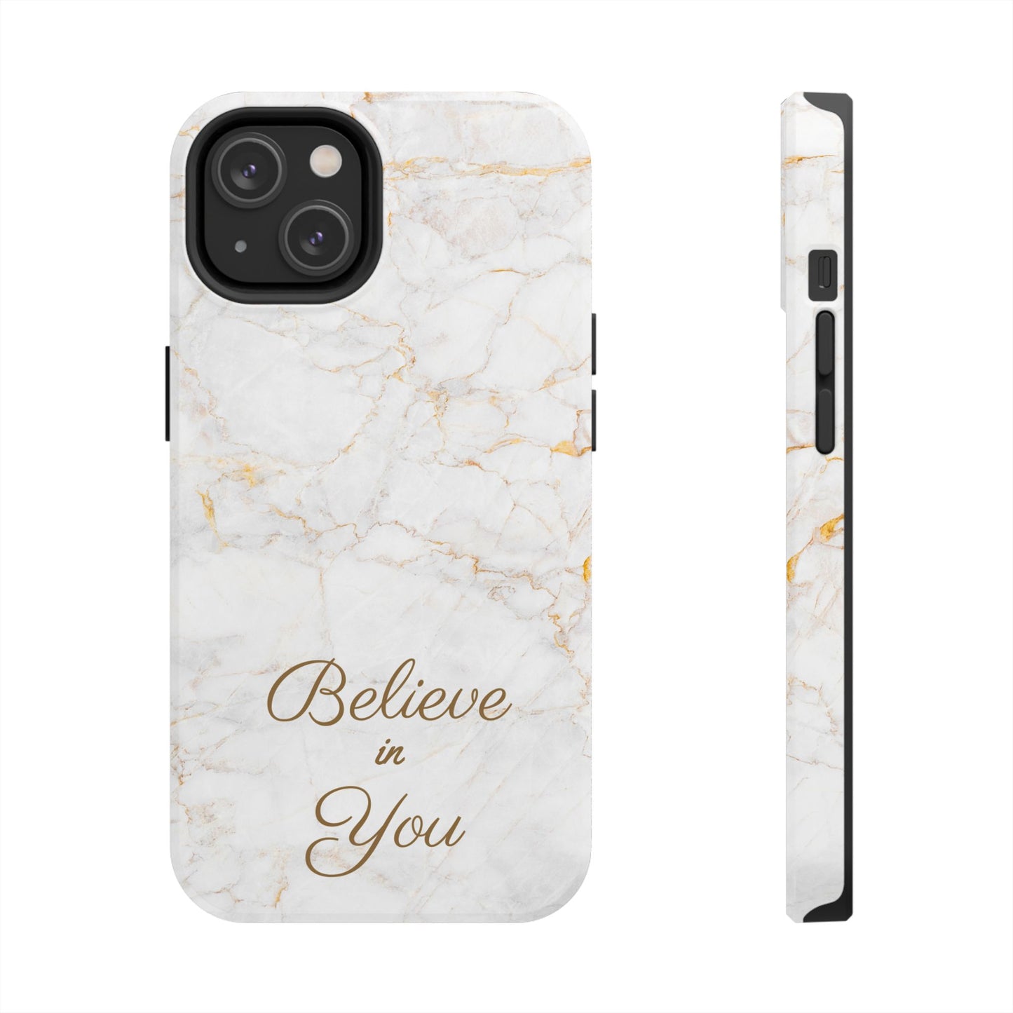 Elegant Motivational, Inspirational - Believe in You, Tough Phone Case