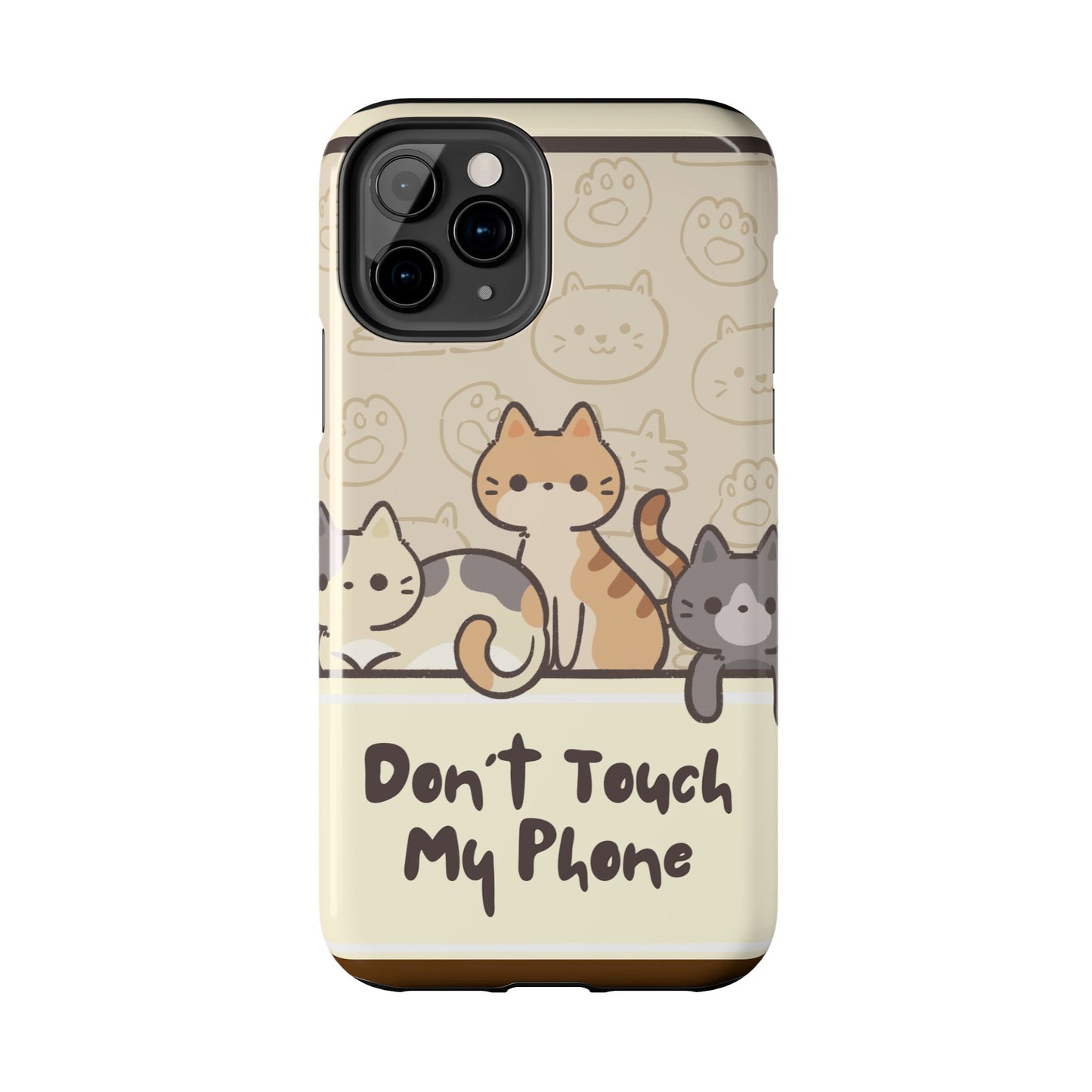 Cute Cat Tough Phone Case - Don’t Touch My Phone!