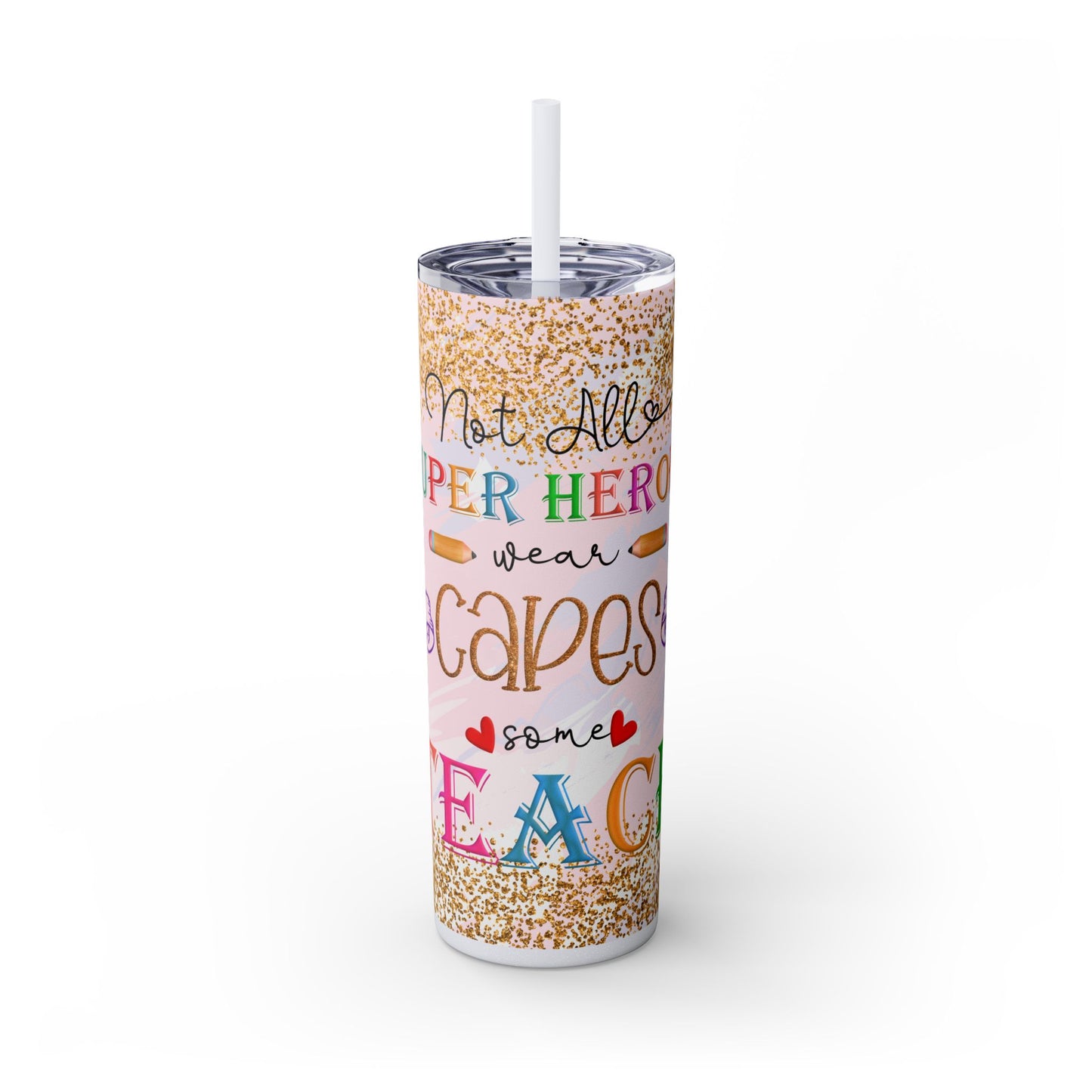 'Not All Super Heroes Wear Capes' Teacher 20 oz Tumbler