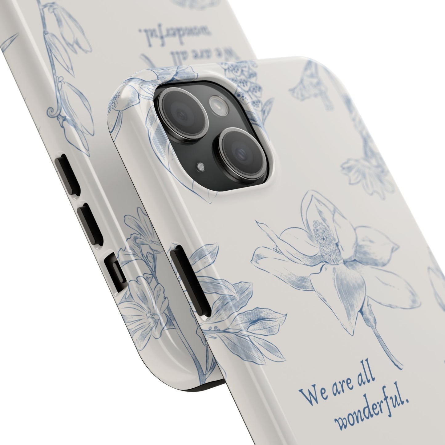 We are all wonderful- Inspirational Floral Design Tough Phone Case