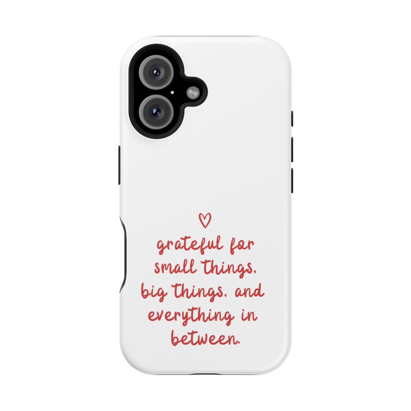 Grateful Small Things Magnetic Phone Case, Inspirational Phone Cover, Unique Gift, Everyday Reminder, Custom Tough Cases, Phone Protection