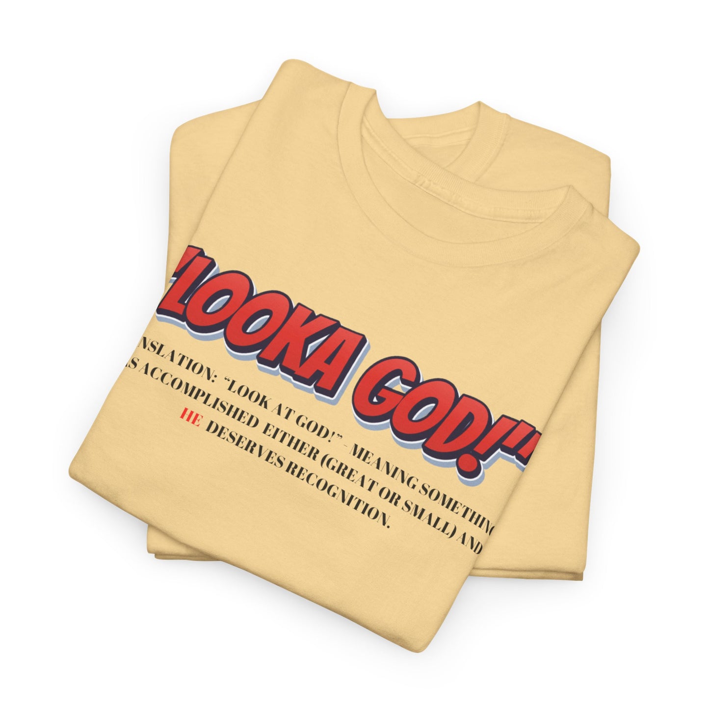 Inspirational Unisex Heavy Cotton Tee - "Looka God!" Motivational Apparel