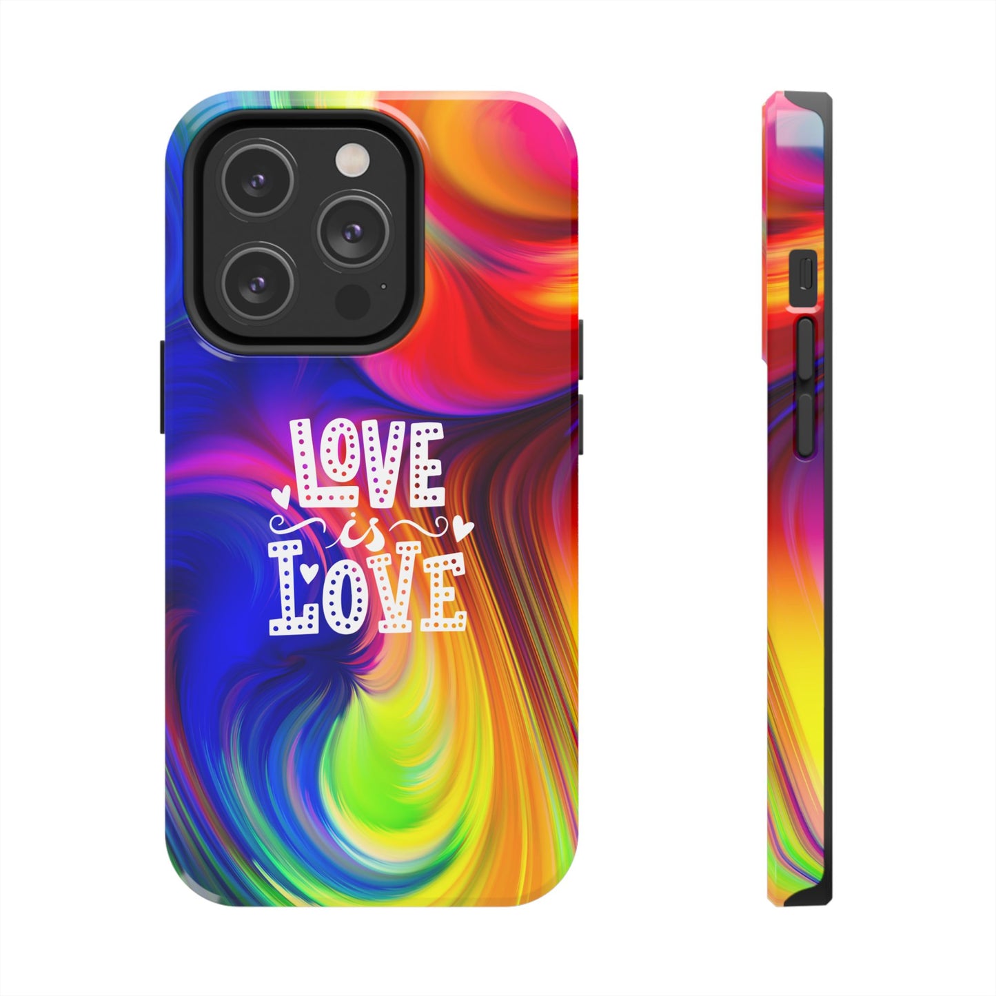 LOVE IS LOVE Colorful Love, Pride Tough Phone Case