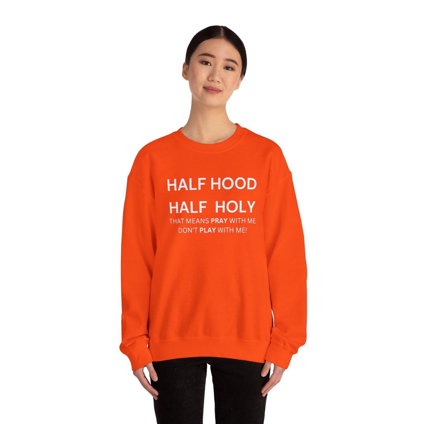 Half Hood, Half Holy Sweatshirt Unisex Heavy Blend Sweatshirt