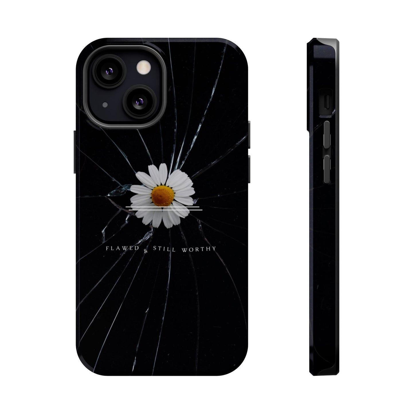 Flawed But Still Worthy Phone Case - Tough Cases, Inspirational Gift, Floral Design, Self-Love
