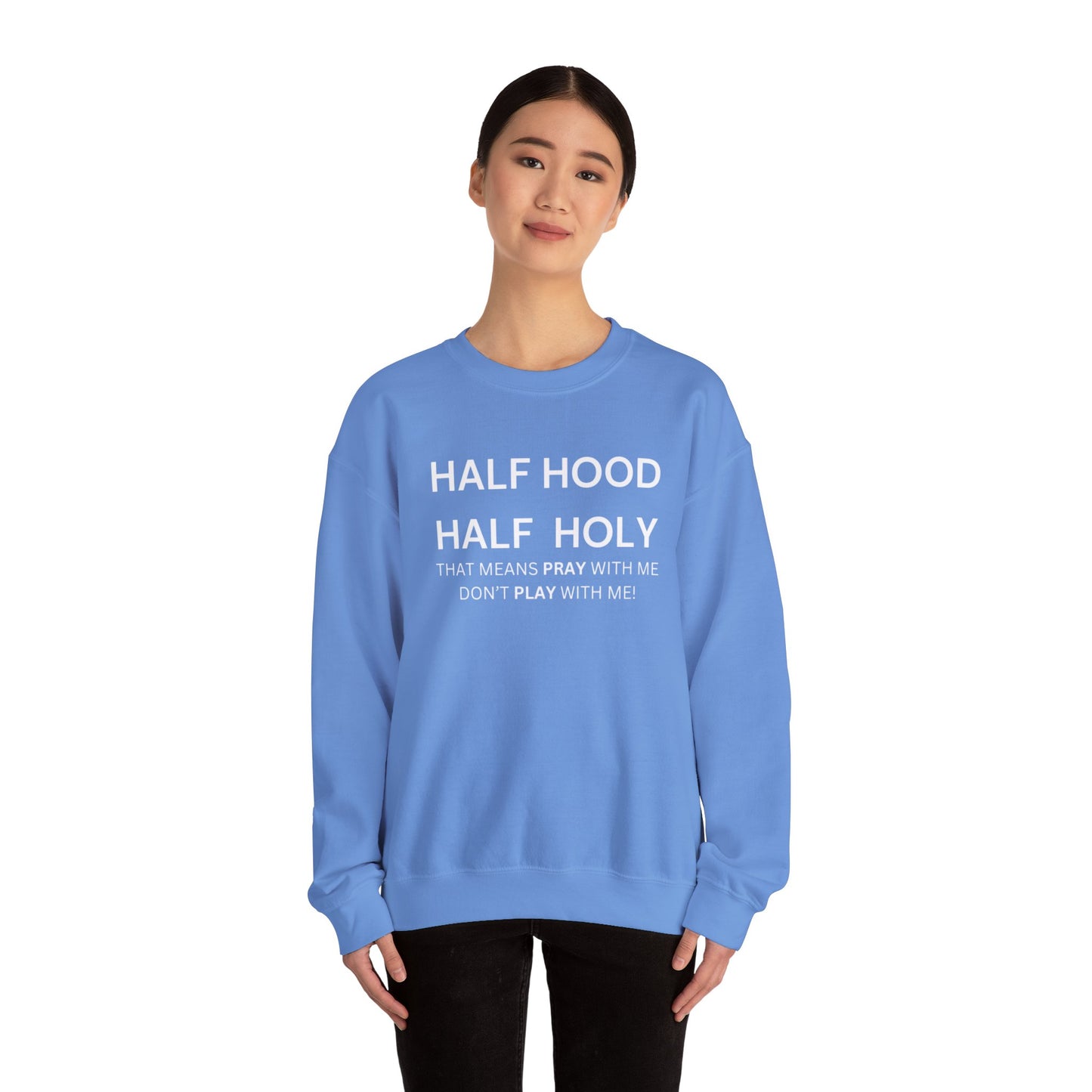 Half Hood, Half Holy Sweatshirt Unisex Heavy Blend Sweatshirt