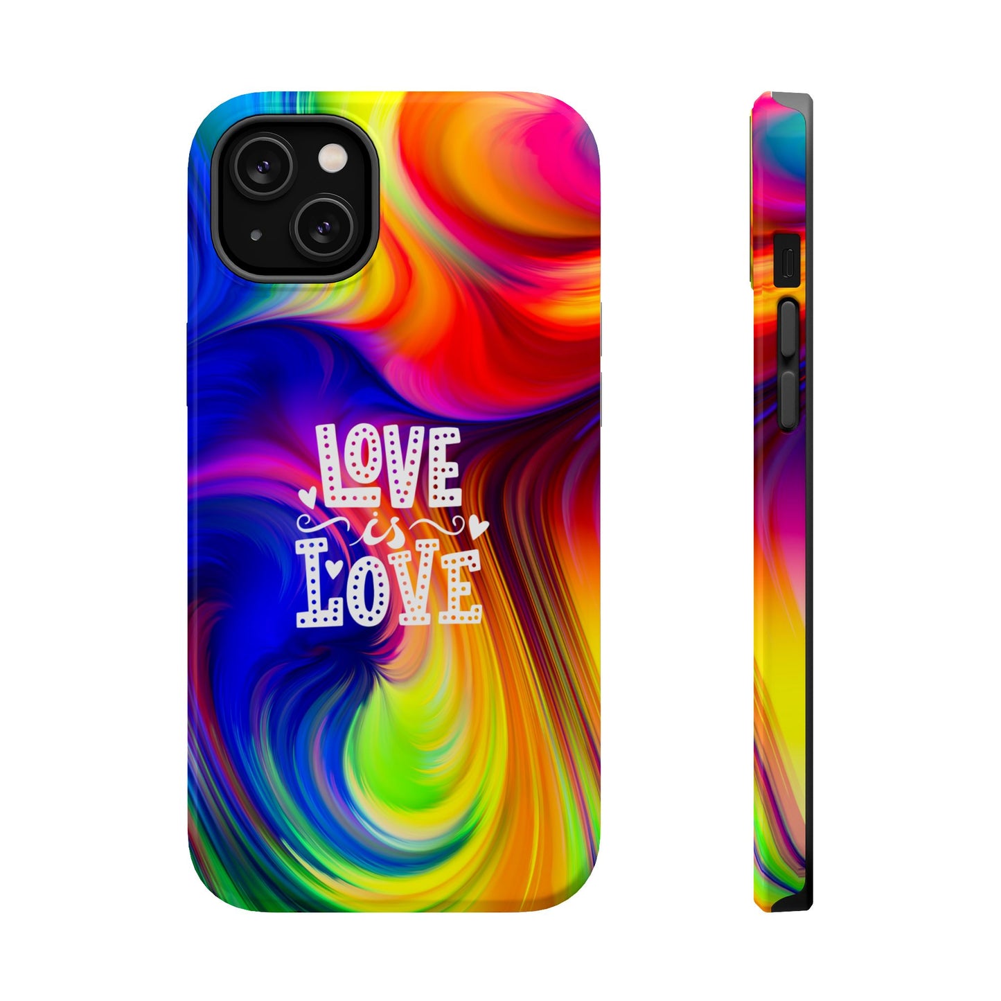 LOVE IS LOVE Colorful Love, Pride Tough Phone Case