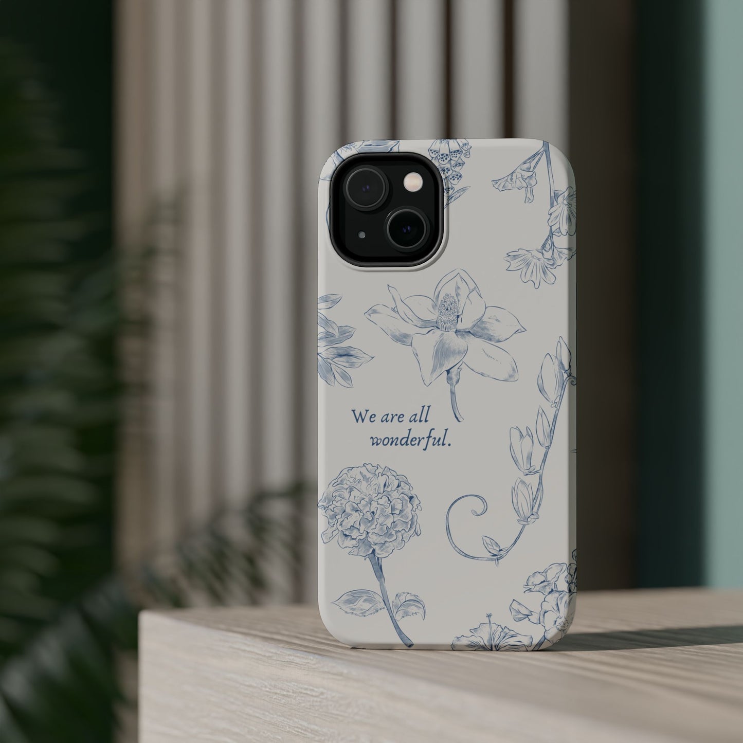 We are all wonderful- Inspirational Floral Design Tough MAGNETIC Phone Case