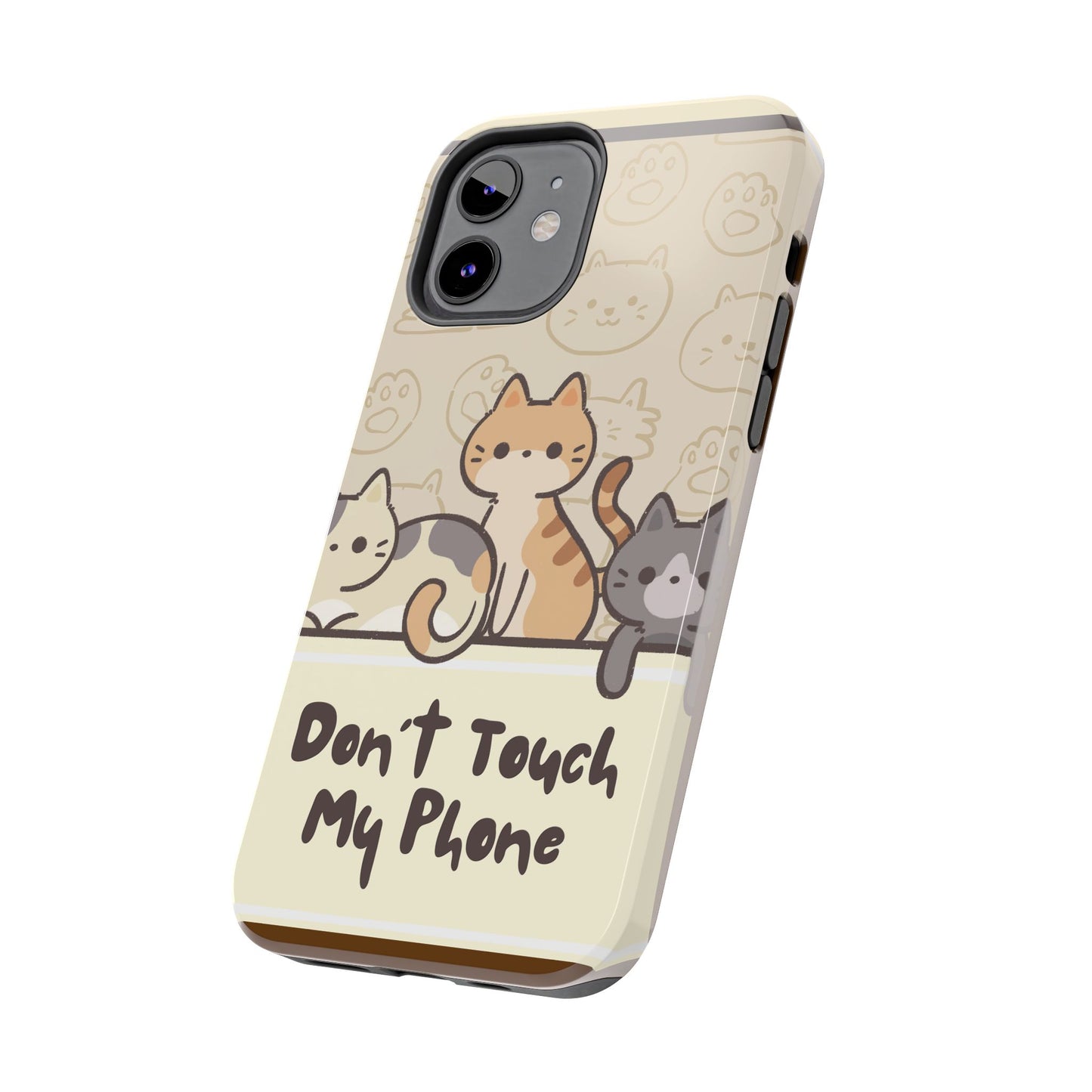 Cute Cat Tough Phone Case - Don’t Touch My Phone!