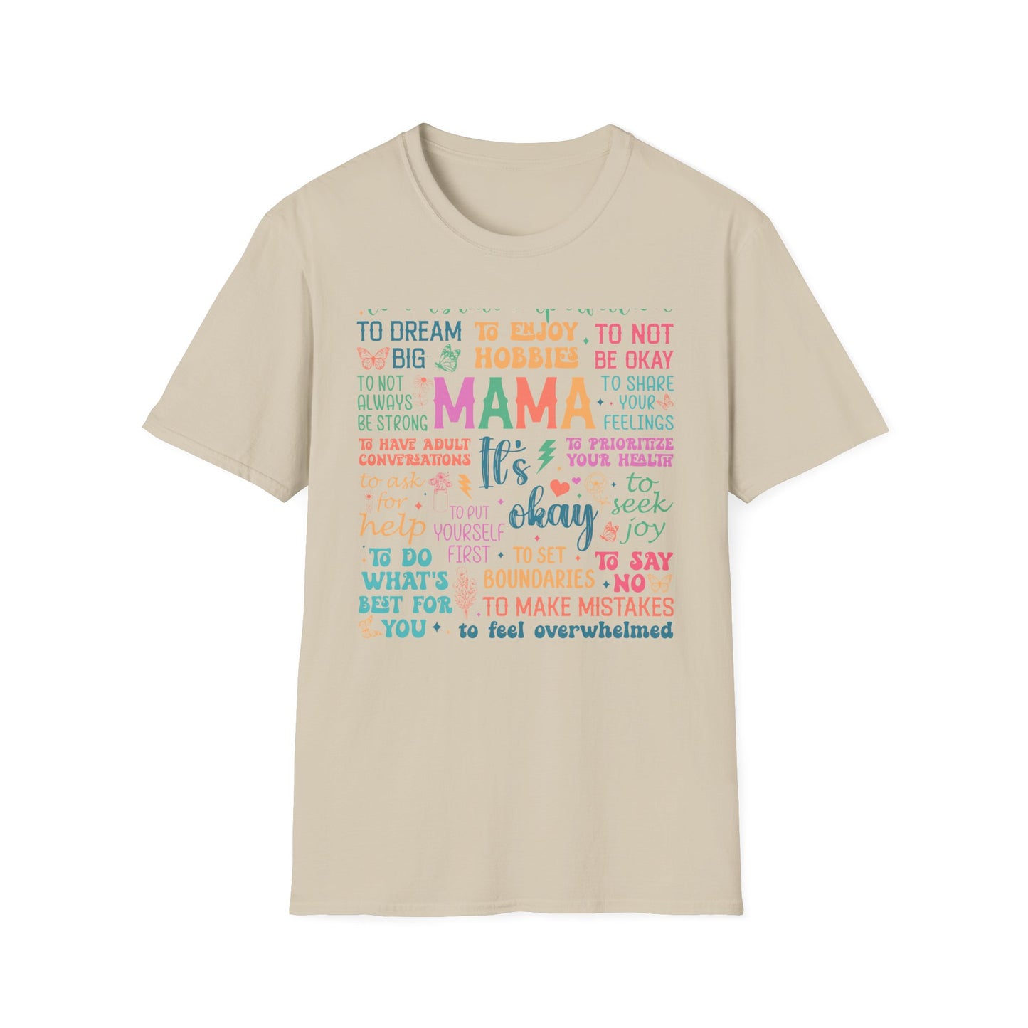 Mama It's OK Encouragement Quote Unisex Softstyle T-Shirt