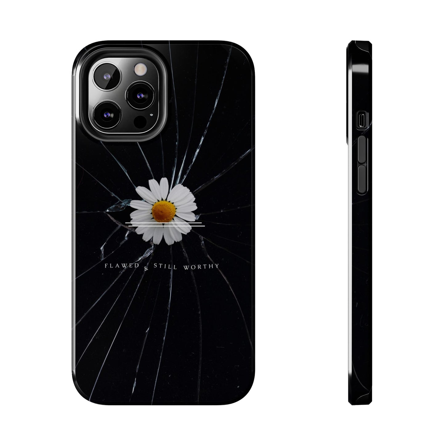 Flawed But Still Worthy Phone Case - Tough Cases, Inspirational Gift, Floral Design, Self-Love
