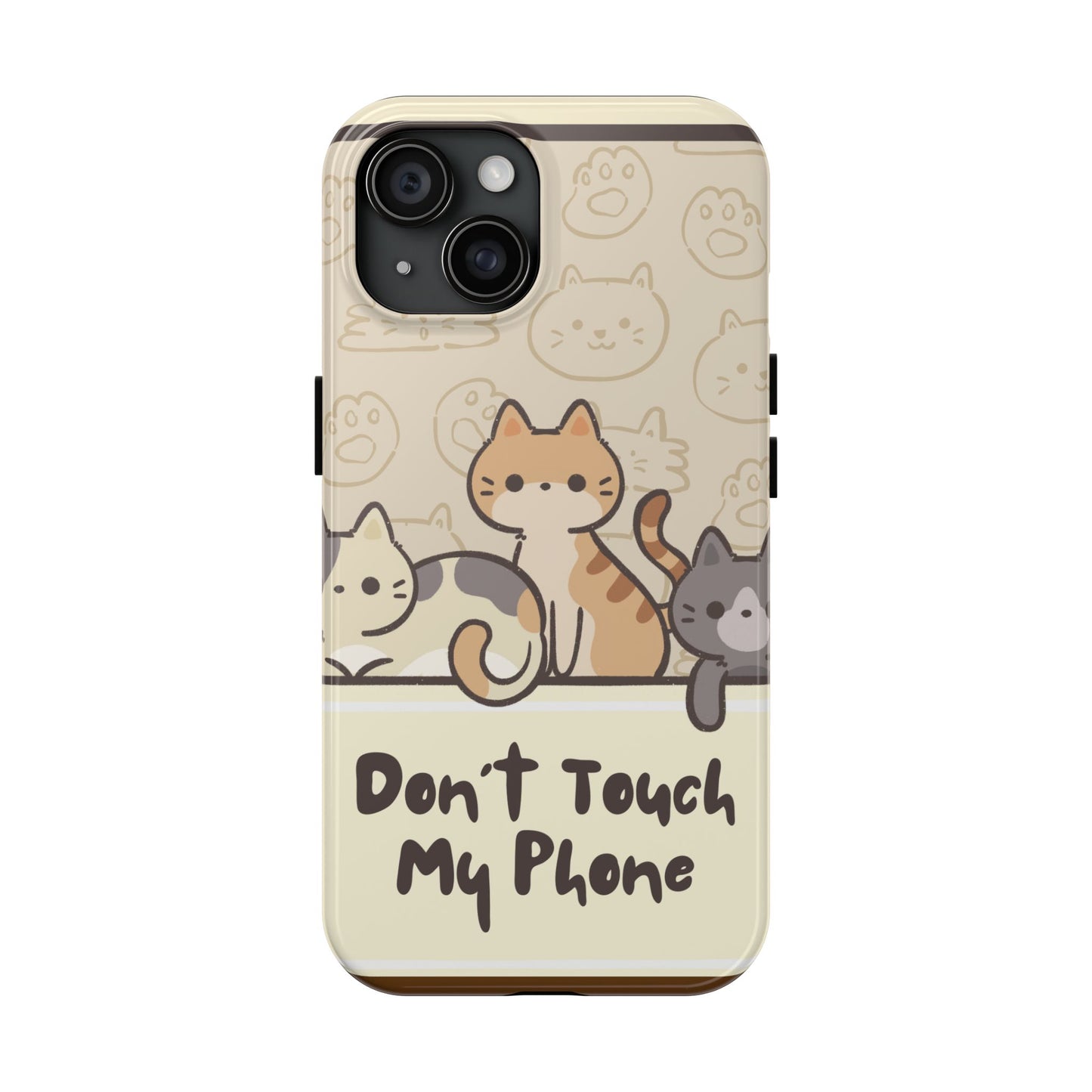 Cute Cat Tough Phone Case - Don’t Touch My Phone!