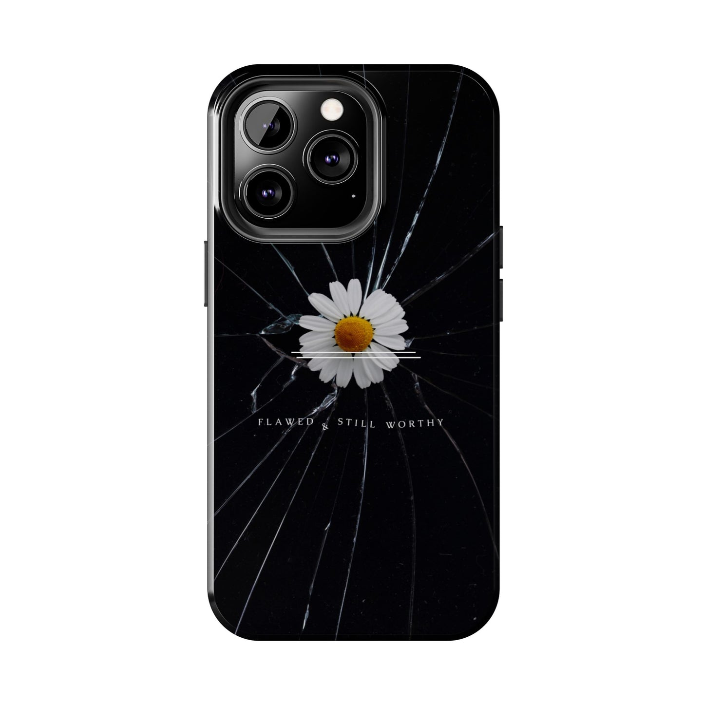 Flawed But Still Worthy Phone Case - Tough Cases, Inspirational Gift, Floral Design, Self-Love