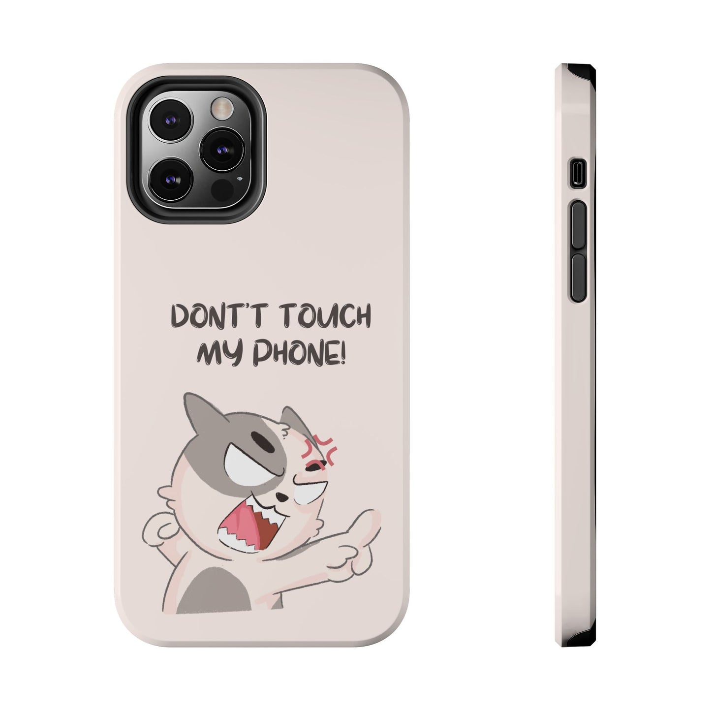 Funny Cat - Don't Touch My Phone! Tough Phone Case