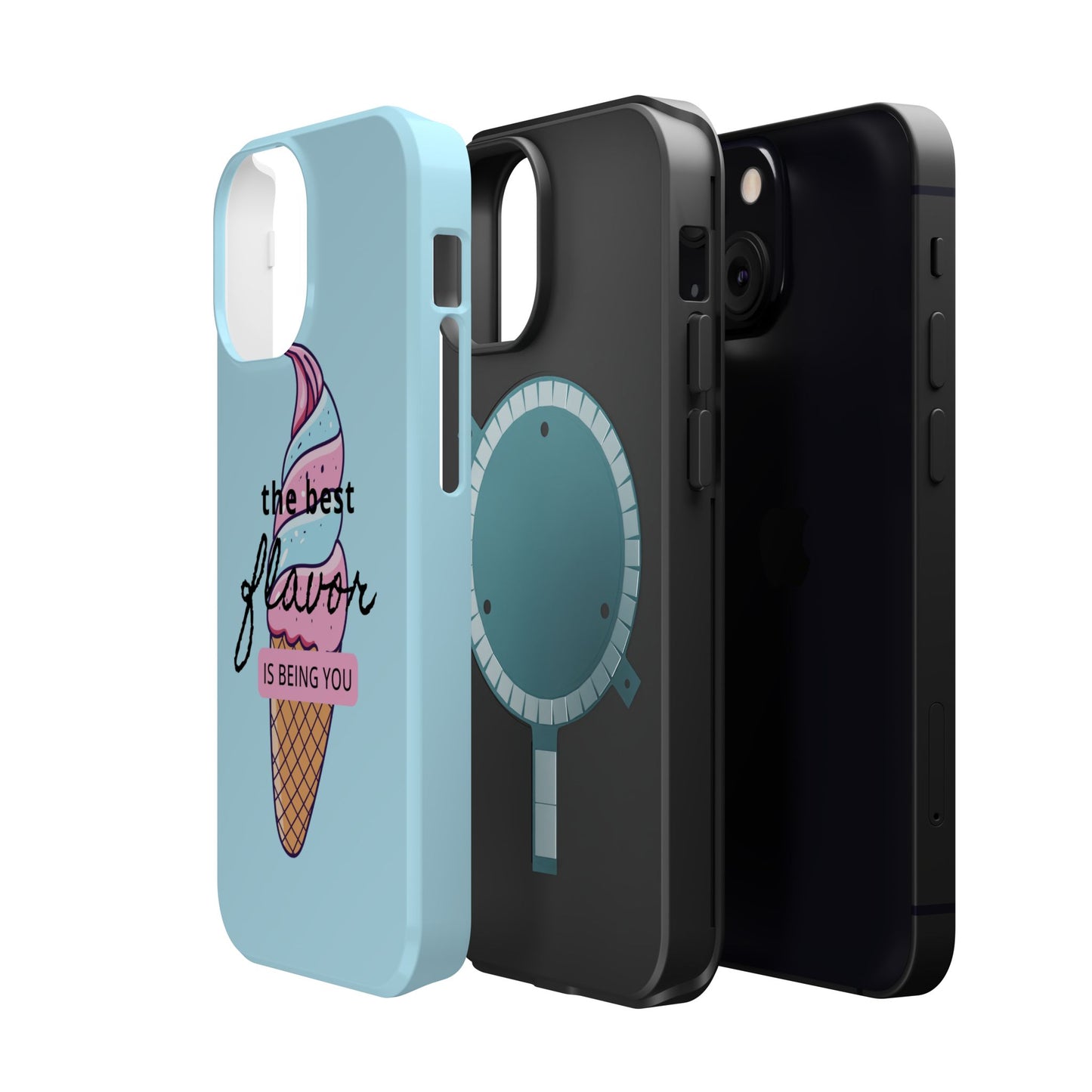 The Best Flavor is being you! Ice Cream MAGNETIC Tough Phone Case