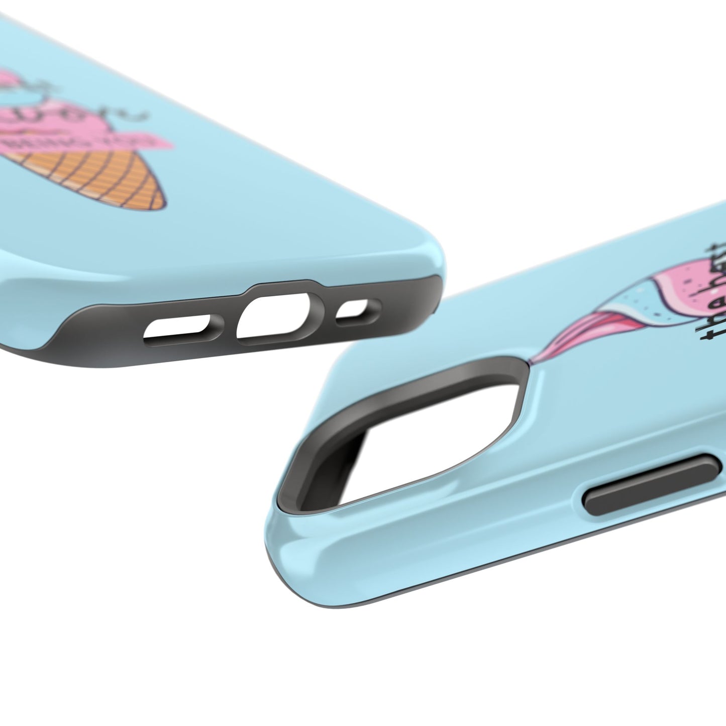 The Best Flavor is being you! Ice Cream MAGNETIC Tough Phone Case
