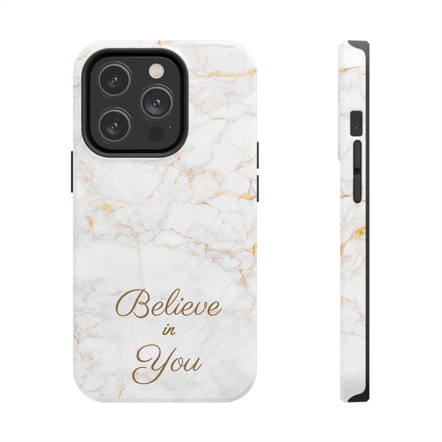 Elegant Motivational, Inspirational - Believe in You, Tough Phone Case