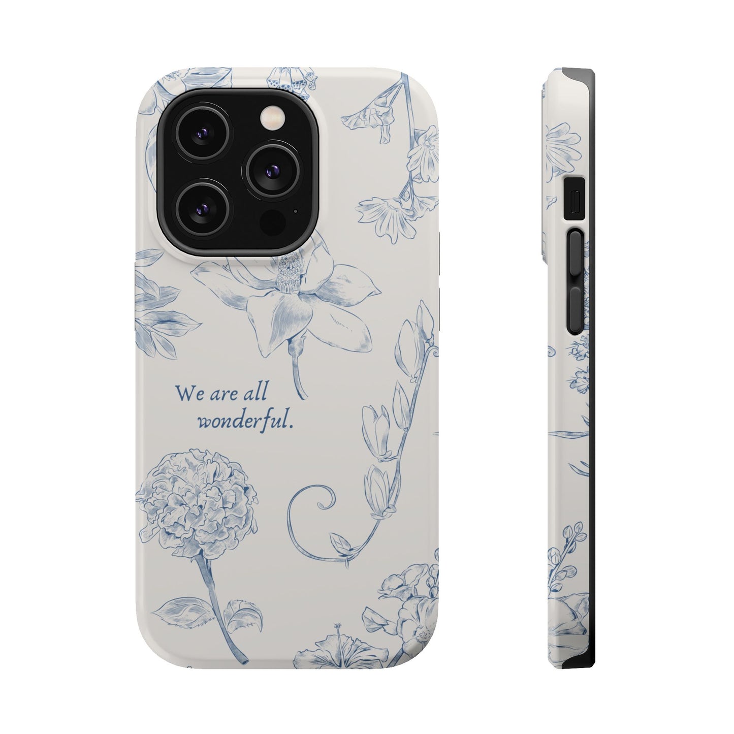 We are all wonderful- Inspirational Floral Design Tough MAGNETIC Phone Case