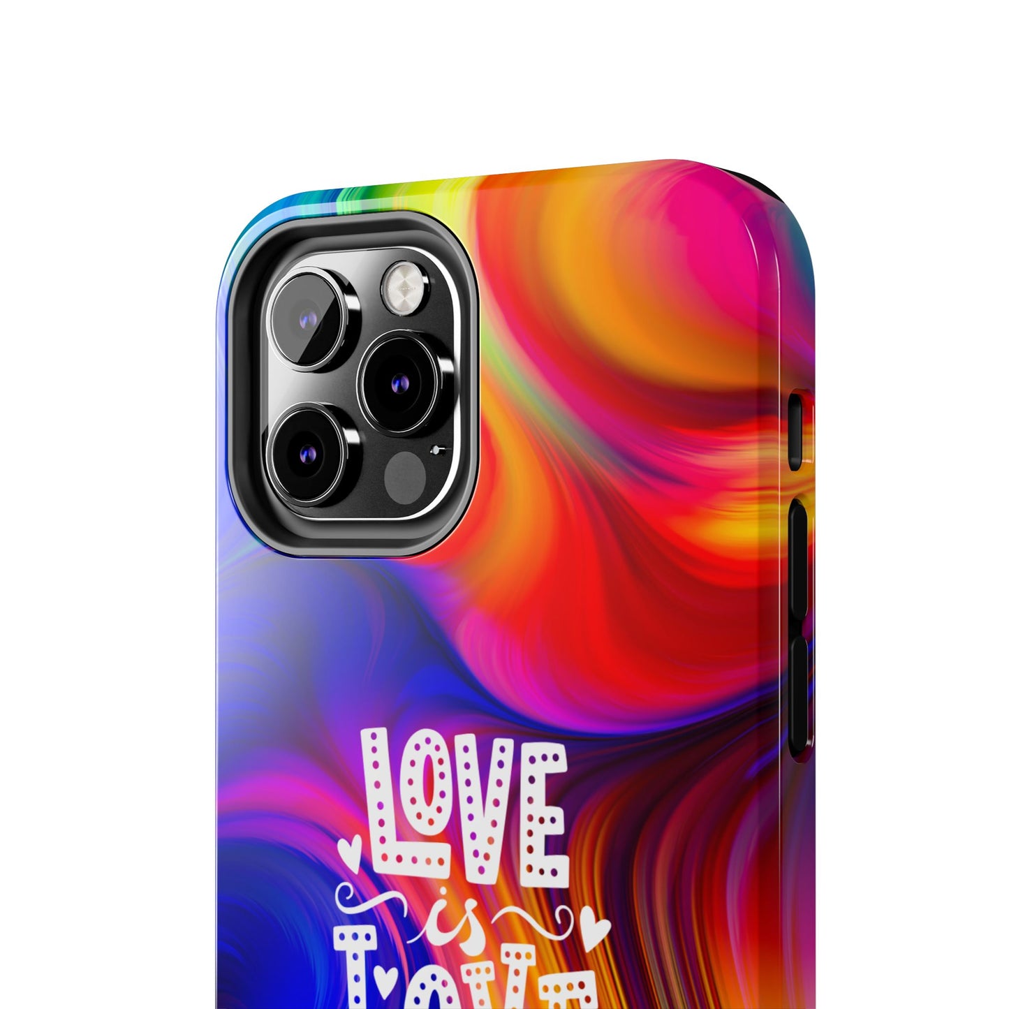 LOVE IS LOVE Colorful Love, Pride Tough Phone Case
