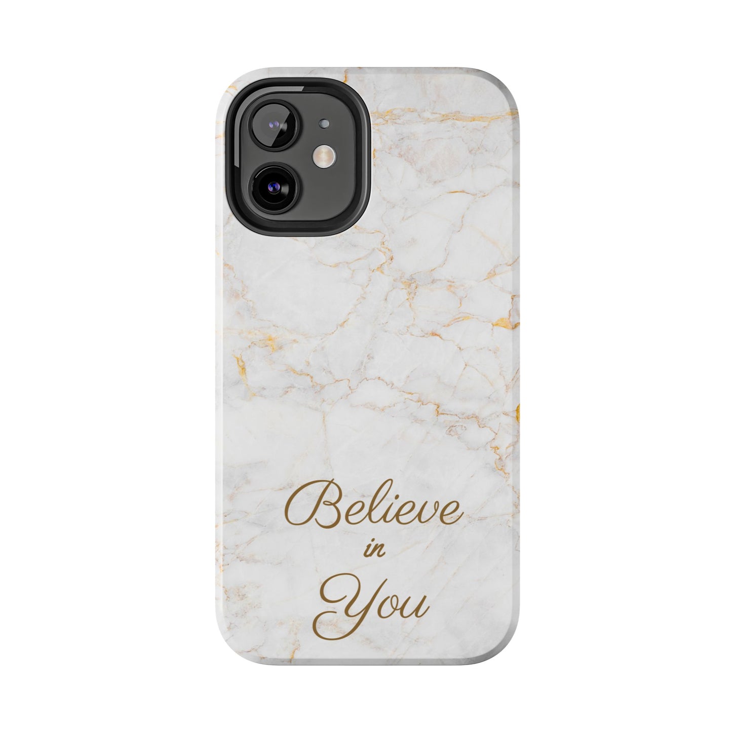 Elegant Motivational, Inspirational - Believe in You, Tough Phone Case