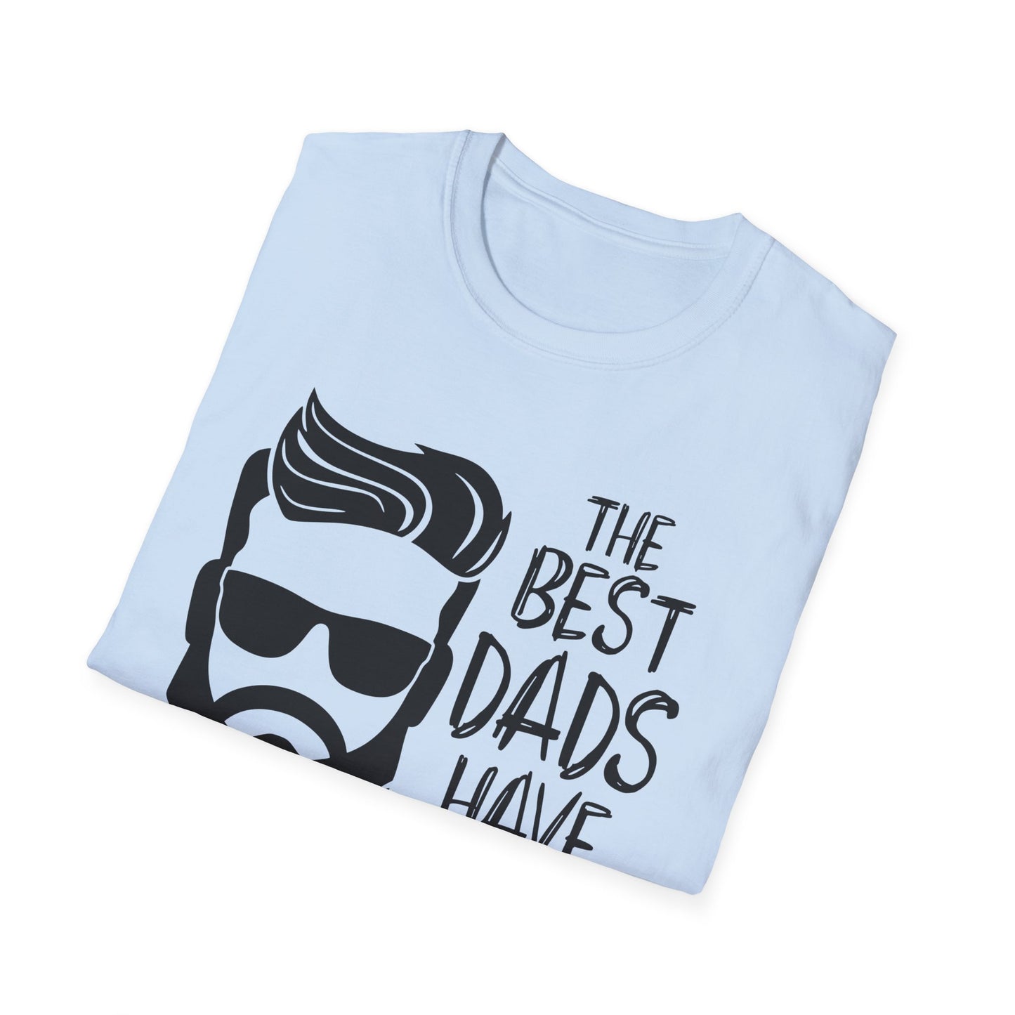 The Best Dads Have Beards Unisex T-Shirt