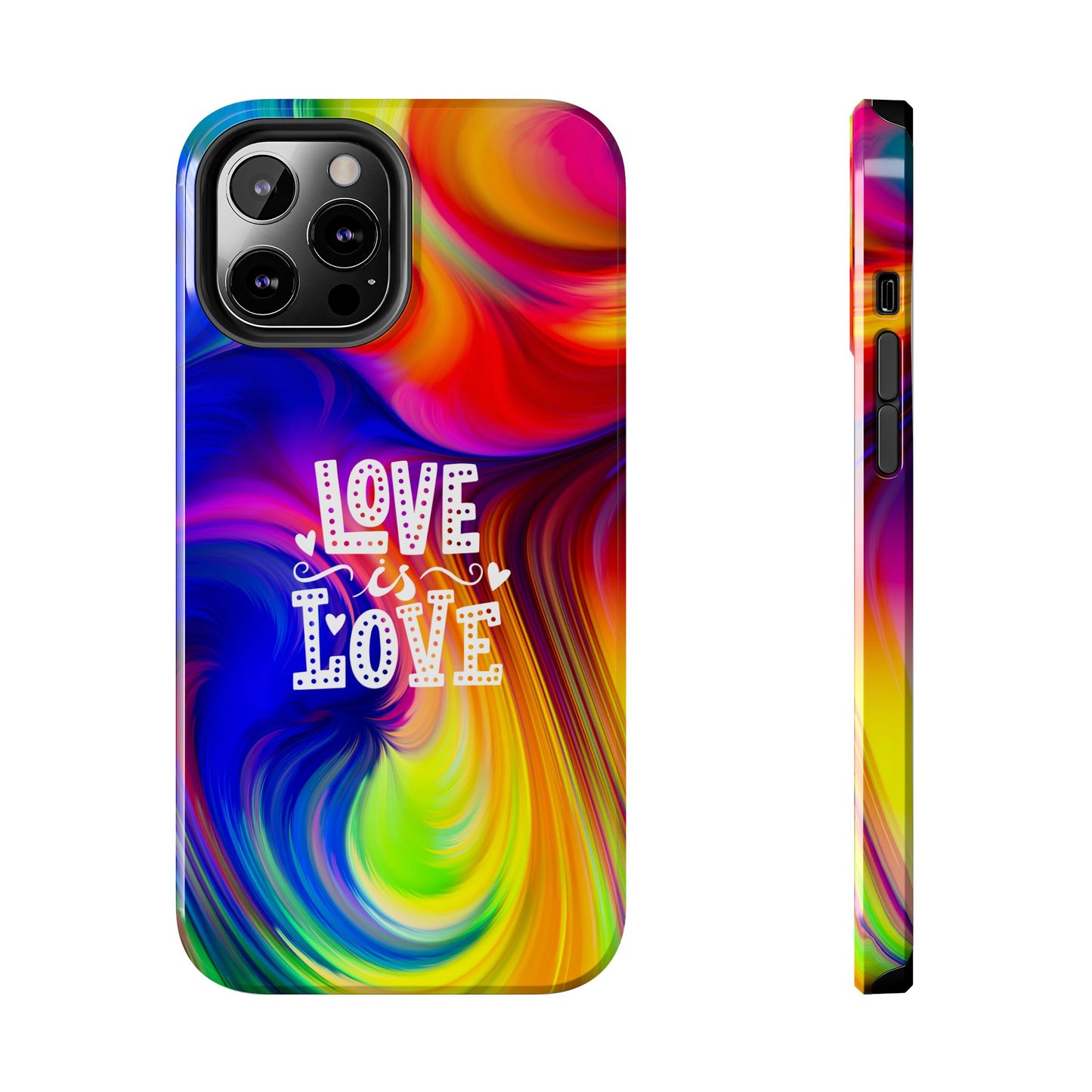 LOVE IS LOVE Colorful Love, Pride Tough Phone Case