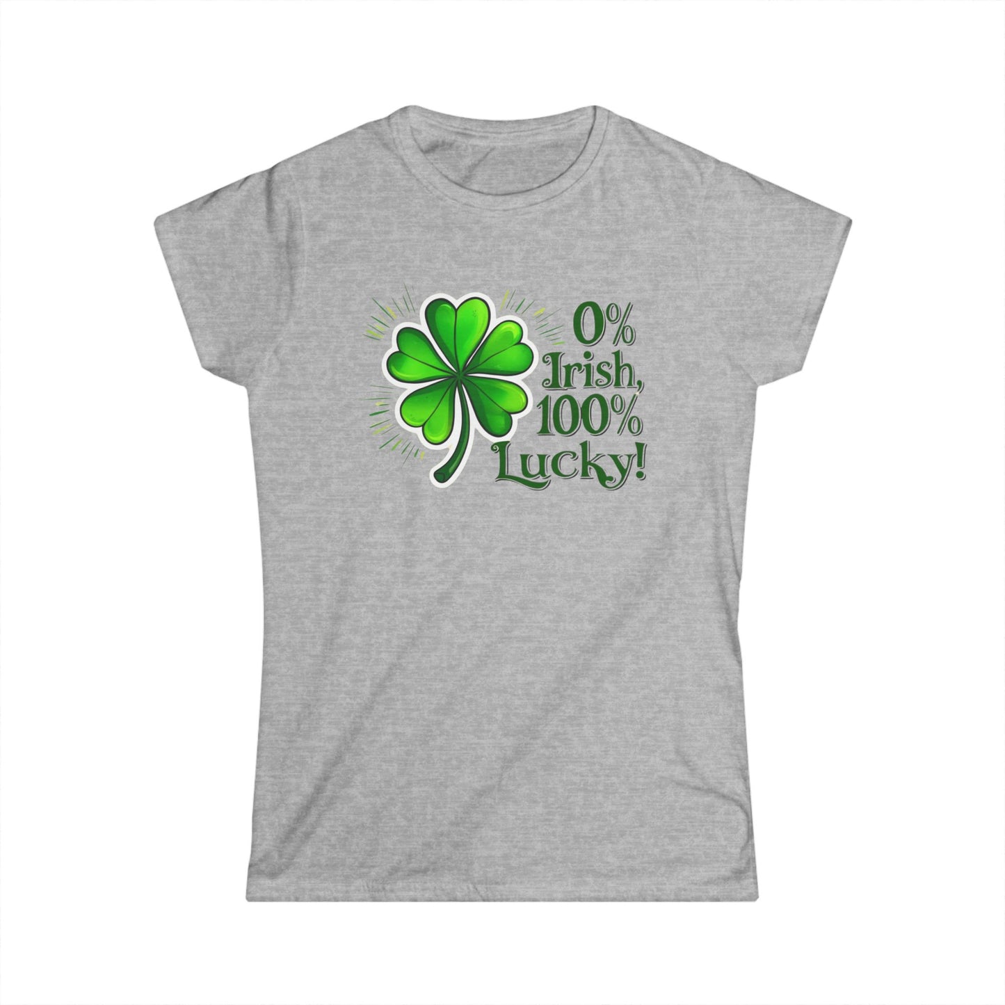 Lucky Irish Women's Tee - 0% Irish, 100% Lucky Design for St. Patrick's Day