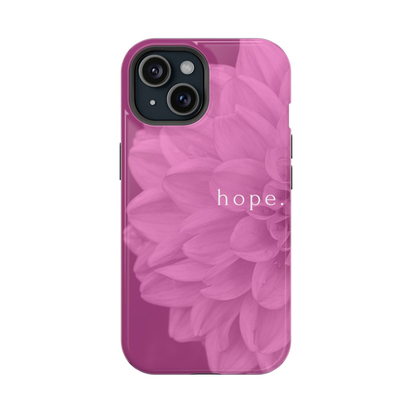 Hopeful, Inspirational Pink Flower Design Phone Case