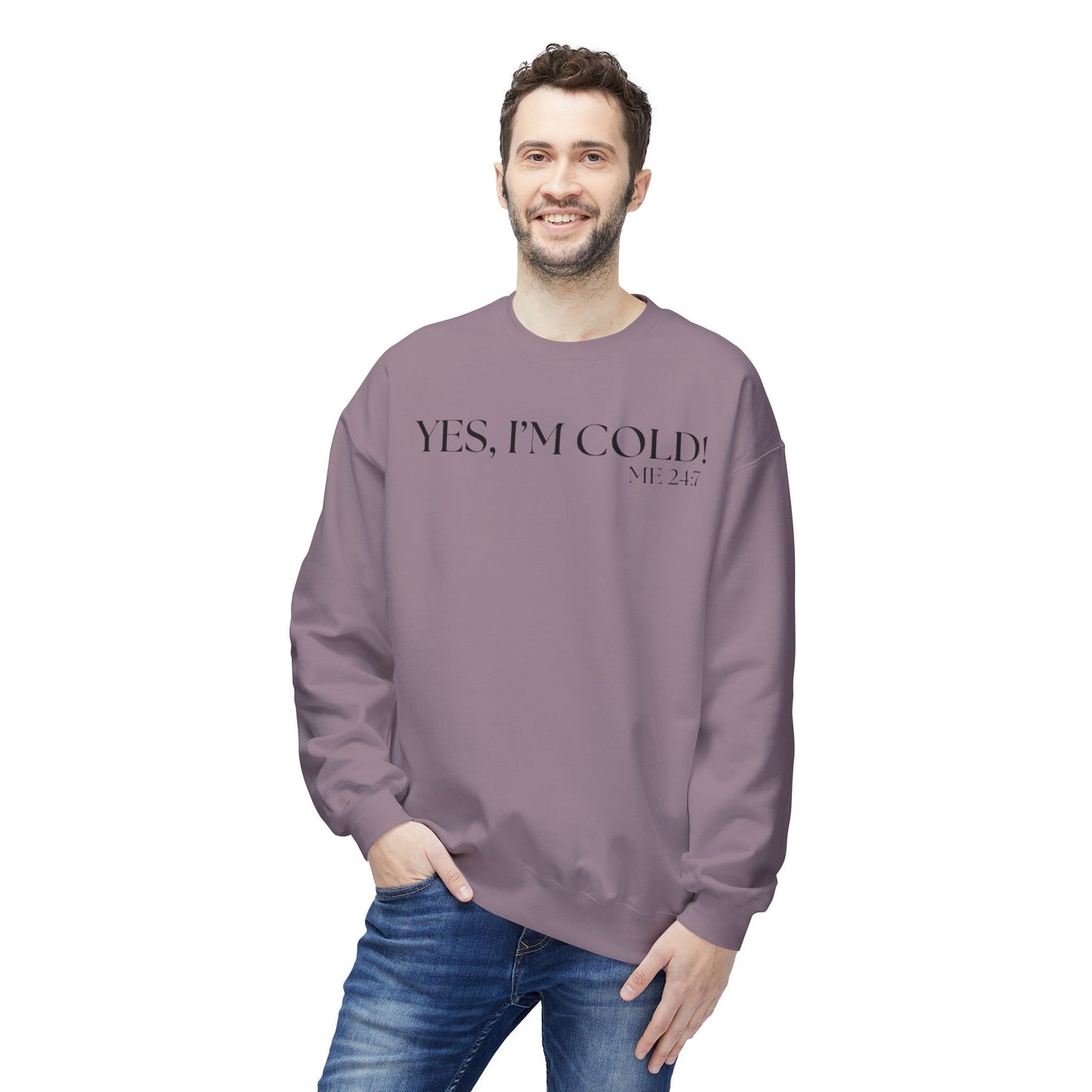Funny Cold Weather Sweatshirt - 'YES, I'M COLD' Crewneck