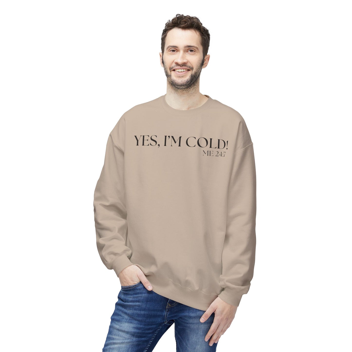 Funny Cold Weather Sweatshirt - 'YES, I'M COLD' Crewneck