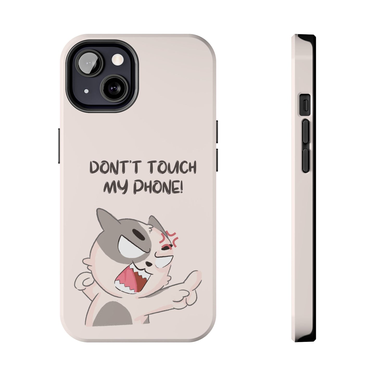 Funny Cat - Don't Touch My Phone! Tough Phone Case