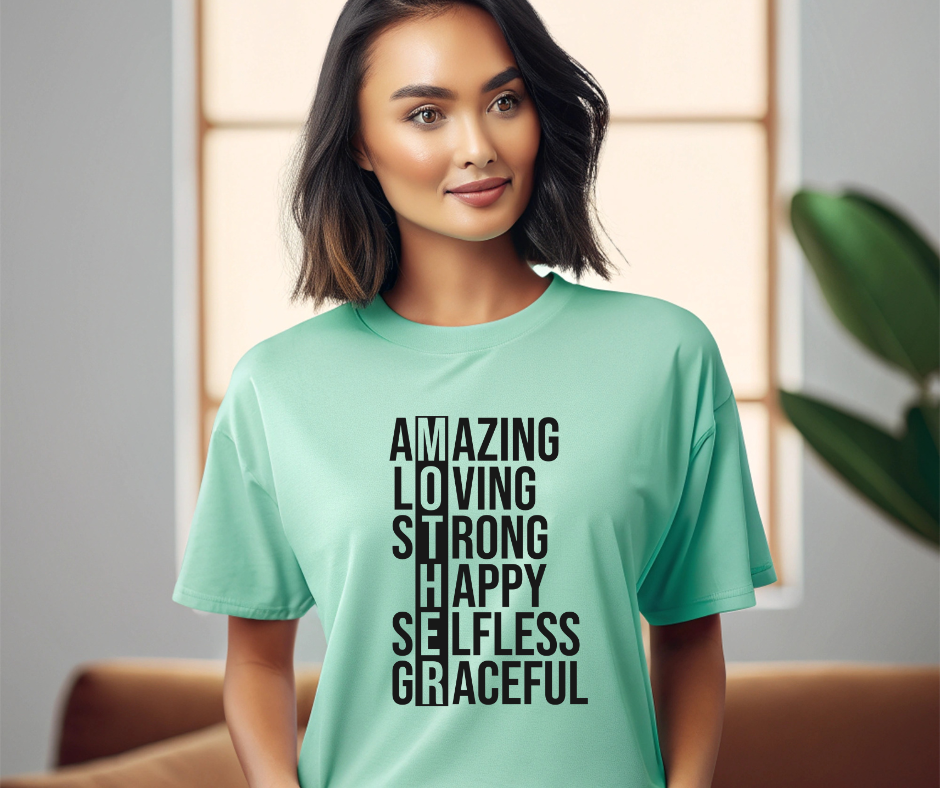 Affirmation T-Shirt - Inspirational Amazing Loving Strong Happy Selfless Graceful-MOTHER