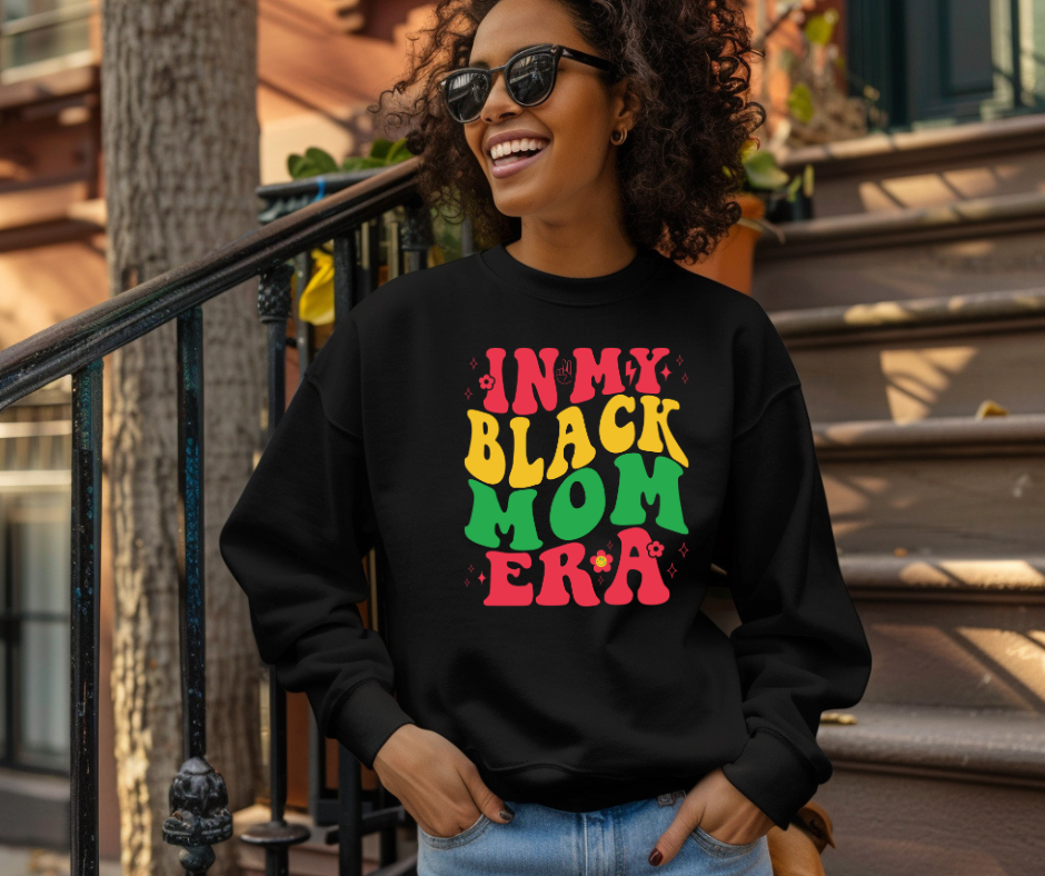 In My Black Mom Era Unisex Sweatshirt