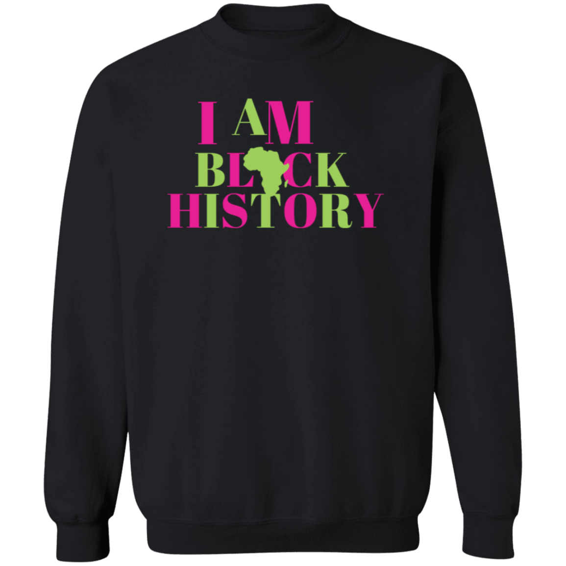 I am Black History Crewneck Pullover Sweatshirt