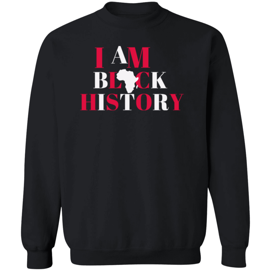 I am Black History Crewneck Pullover Sweatshirt