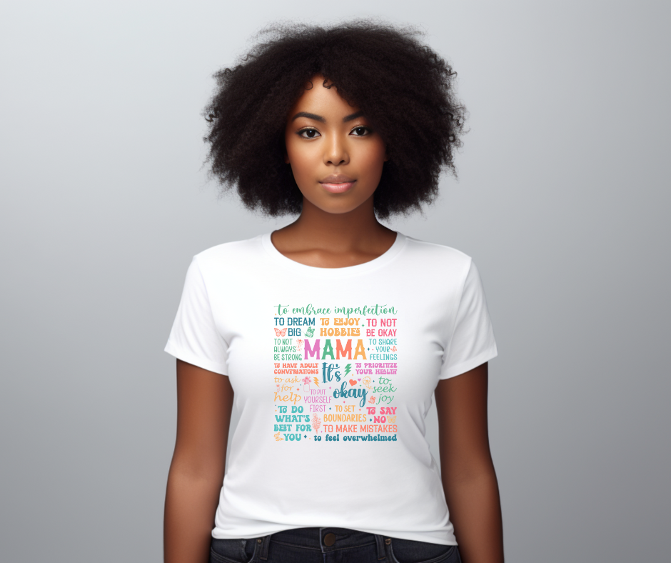 Mama It's OK Encouragement Quote Unisex Softstyle T-Shirt