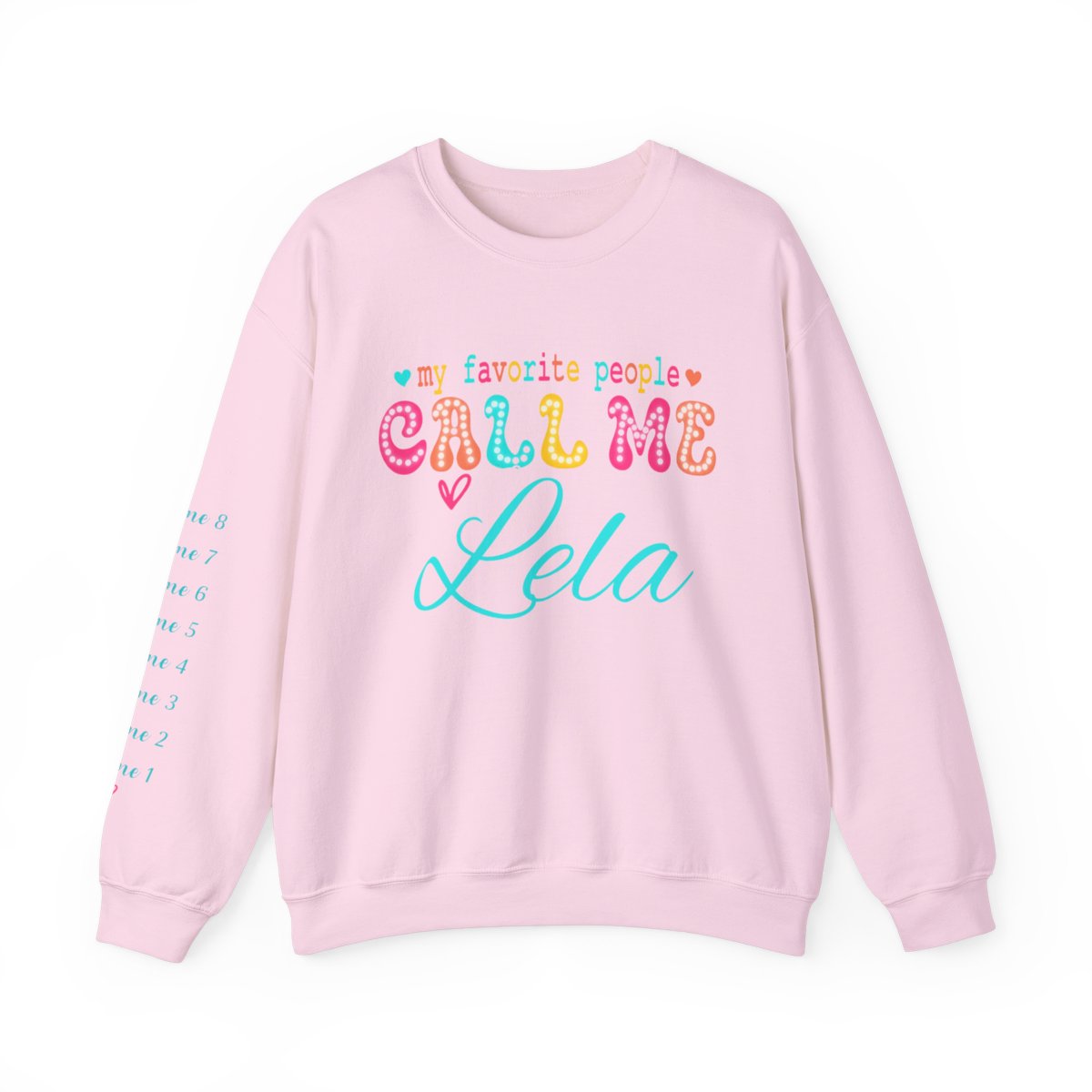 Customizable/Personalized Unisex Sweatshirt - My favorite People Call Me...