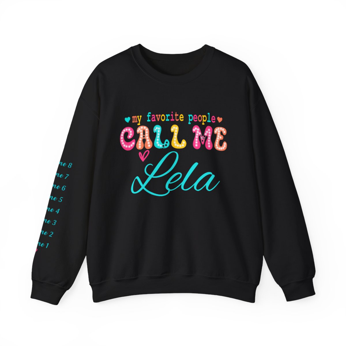 Customizable/Personalized Unisex Sweatshirt - My favorite People Call Me...