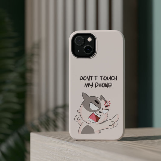 Funny Cat - Don't Touch My Phone! Tough MAGNETIC Phone Case
