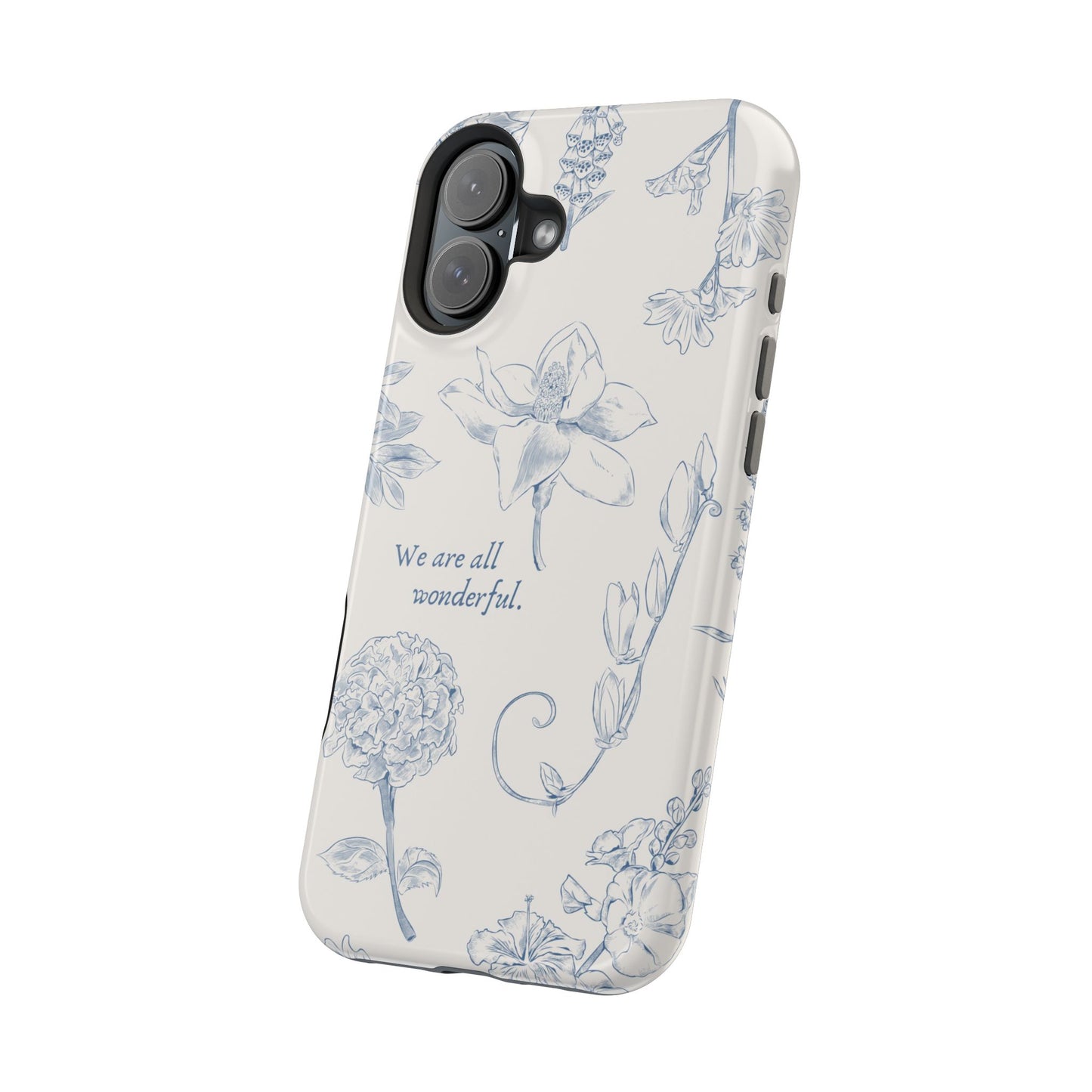 We are all wonderful- Inspirational Floral Design Tough MAGNETIC Phone Case
