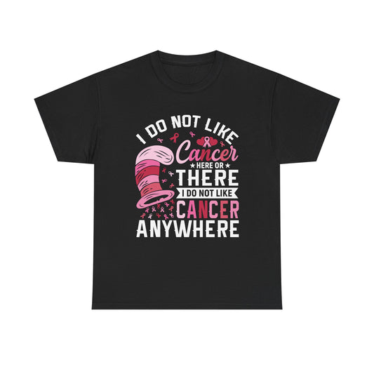 Dr Seus Inspired Unisex Tshirt, I don't like cancer here or there