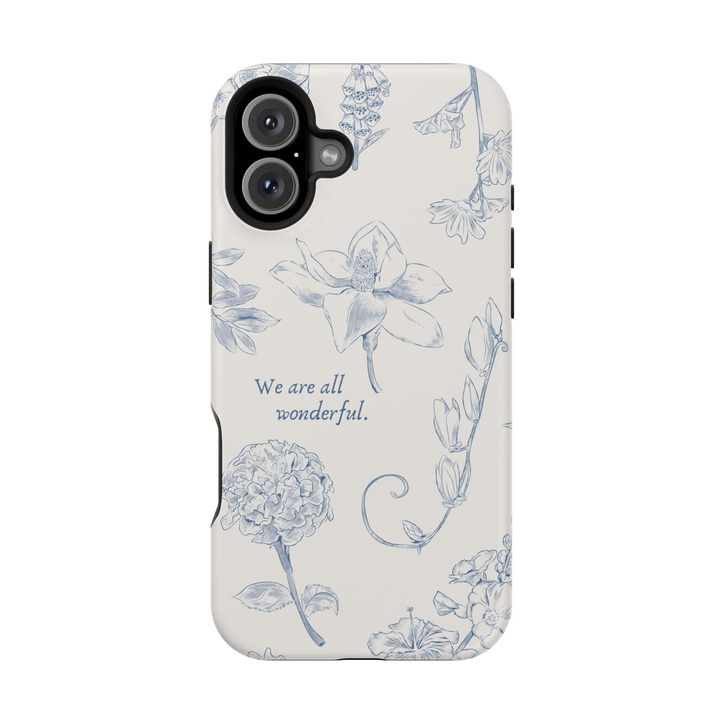 We are all wonderful- Inspirational Floral Design Tough MAGNETIC Phone Case