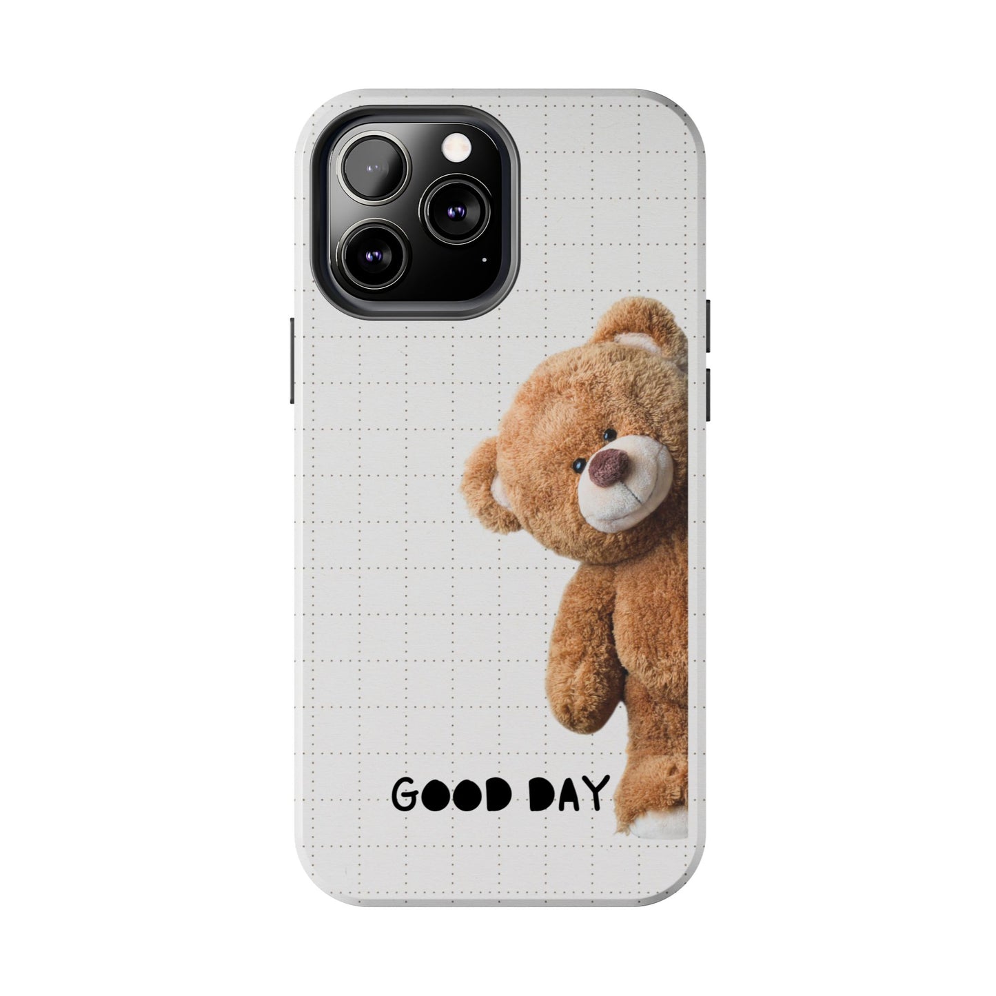 Good Day Teddy Bear Phone Cases, Cute, Gift for Friends, Teddy Bear Lover's Case