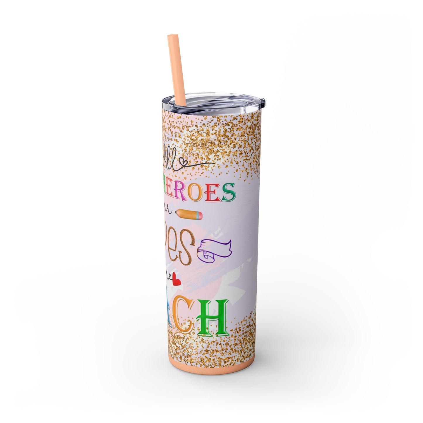 'Not All Super Heroes Wear Capes' Teacher 20 oz Tumbler