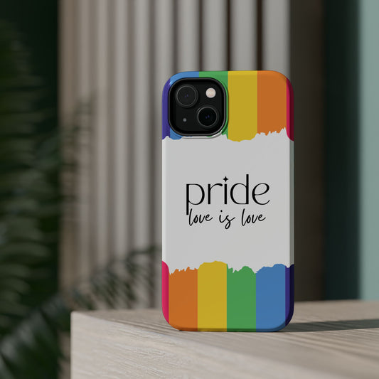 Pride - Love is Love, LGBTQ+, Rainbow Tough Phone Case
